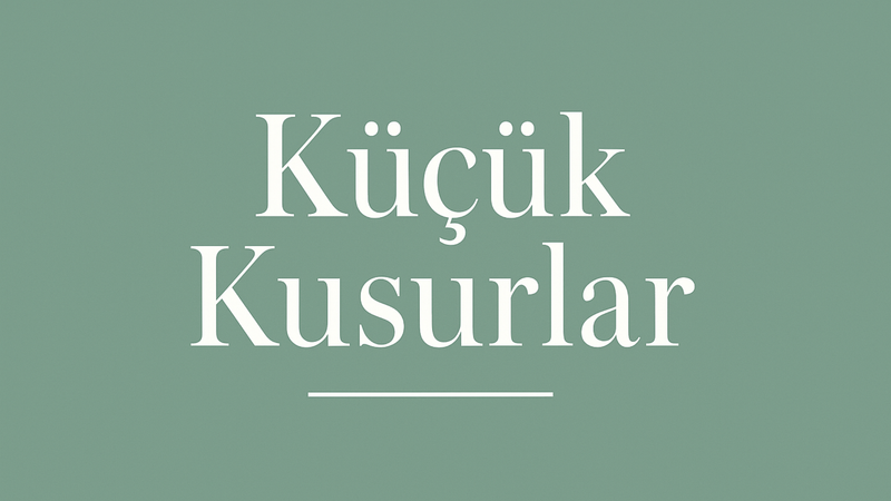 Küçük Kusurlar